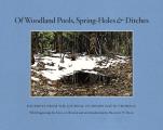 Of Woodland Pools Spring Holes & Ditches
