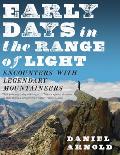 Early Days in the Range of Light Encounters With Legendary Mountaineers