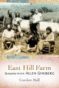 East Hill Farm Seasons with Allen Ginsberg
