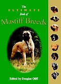 Ultimate Book Of Mastiff Breeds