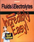 Fluids & Electrolytes Made Incredibl 2nd Edition