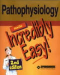 Pathophysiology Made Incredibly Easy 2nd Edition