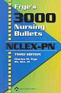 Fryes 3000 Nursing Bullets For Nclex Pn