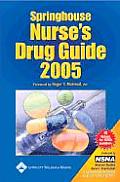 Springhouse Nurses Drug Guide 2005