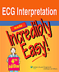 ECG Interpretation Made Incredibly Easy 4th Edition