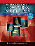 Rockwood and Wilkins' Fractures in Children: Text Plus Integrated Content Website (Fractures in Children)