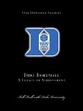 Celebrating 100 Years Of Duke Basketball