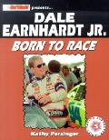 Dale Earnhardt Jr Born To Race
