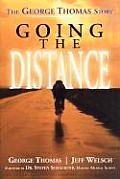 Going The Distance The George Thomas Sto