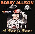 Bobby Allison A Racers Racer