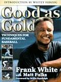 Good As Gold Frank White Baseball Inst