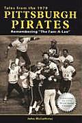 1979 World Series Champion Pittsburgh Pirates Remembering the Fam a Lee