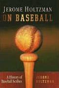 On Baseball A History Of Baseball Scribe