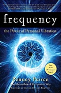 Frequency The Power of Personal Vibration