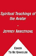 SPIRITUAL TEACHINGS OF THE AVATAR