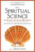 Spiritual Science of Emma Curtis Hopkins