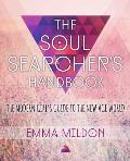 The Soul Searchers Handbook: A Modern Girls Guide to the New Age World