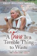 A Crisis Is a Terrible Thing to Waste: The Art of Transforming the Tragic Into Magic