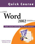 Quick Course In Microsoft Word 2002 Fast