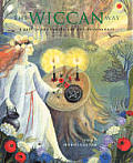 Wiccan Way A Path To Spirituality & Sel