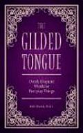 Gilded Tongue Overly Eloquent Words for Everyday Things