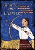 Chapter After Chapter Discover the Dedication & Focus You Need to Write the Book of Your Dreams