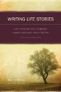 Writing Life Stories How to Make Memories Into Memoirs Ideas Into Essays & Life Into Literature