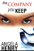 The Company You Keep: A Kendra Clayton Novel