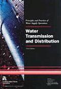 Water Transmission and Distribution (Principles and Practices of Water Supply Operations Series)
