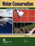 Water Conservation for Small & Medium Sized Utilities