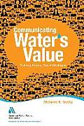 Communicating Water's Value: Talking Points, Tips & Strategies