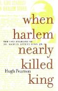 When Harlem Nearly Killed King The 1958