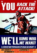 You Back the Attack Well Bomb Who We Want Remixed War Propaganda