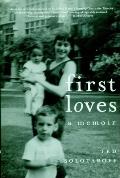 First Loves: A Memoir