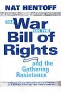 War on the Bill of Rights & the Gathering Resistance