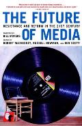 Future of Media Resistance & Reform in the 21st Century