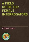 Field Guide For Female Interrogators