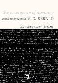 Emergence of Memory Conversations with W G Sebald