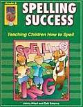 Spelling Success, Grade 6: Teaching Children How to Spell