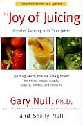 Joy of Juicing Creative Cooking with Your Juicer