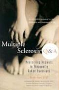 Multiple Sclerosis Q & A Reassuring Answers to Frequently Asked Questions