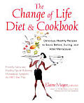 Change Of Life Diet & Cookbook
