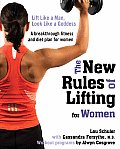 New Rules of Lifting for Women Lift Like a Man Look Like a Goddess