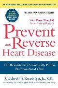 Prevent & Reverse Heart Disease The Revolutionary Scientifically Proven Nutrition Based Cure