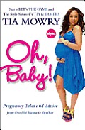 Oh Baby Pregnancy Tales & Advice from One Hot Mama to Another