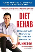 Diet Rehab 28 Days to Finally Stop Craving the Foods That Make You Fat