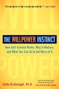 Willpower Instinct How Self Control Works Why It Matters & What You Can Do to Get More of It