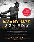 Every Day Is Game Day The Proven System of Elite Performance to Win All Day Every Day