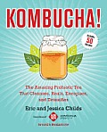 Kombucha The Amazing Probiotic Tea that Cleanses Heals Energizes & Detoxifies