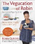 Vegucation of Robin How Real Food Saved My Life